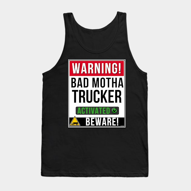 Bad Motha Trucker Activated - Trucker Gift for Truck Driver Tank Top by giftideas